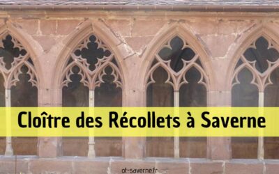 Découvrez l’histoire et la beauté du Cloître des Récollets à Saverne